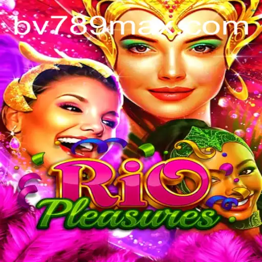 Descubra o Fascinante Mundo de RioPleasures e BV789.COM