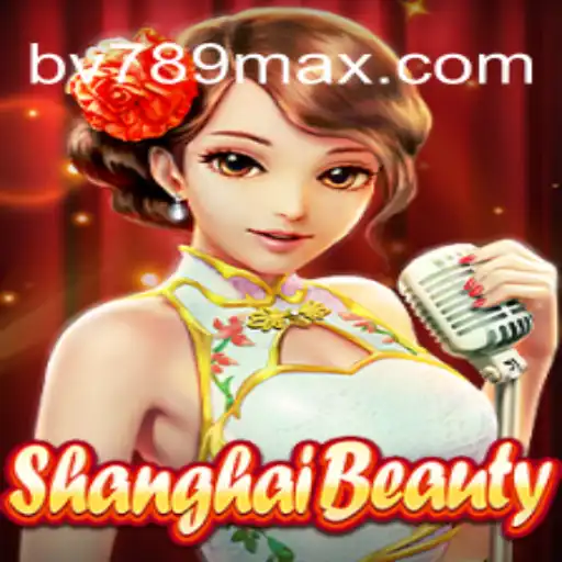 Descubra o Fascinante Jogo ShanghaiBeauty e Sua Conexão com BV789.COM